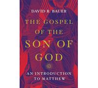 The Gospel of the Son of God - An Introduction to Matthew