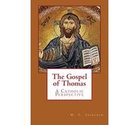 The Gospel of Thomas: A Catholic Perspective