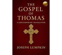 The Gospel of Thomas: A Contemporary Translation