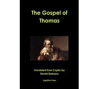 The Gospel of Thomas: A New Translation by Daniel Deleanu
