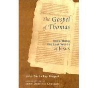The Gospel of Thomas: Discovering the Lost Words of Jesus: Discovering the Last Words of Jesus