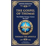The Gospel of Thomas: The Timeless Teachings of Hidden Wisdom and Spiritual Truth (113) (Library of Alexandria)