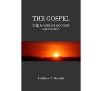 The Gospel: The Power of God for Salvation