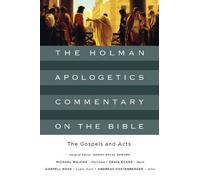 The Gospels and Acts (Holman Apologetics Commentary on the Bible)