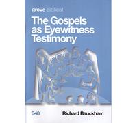 The Gospels as Eyewitness Testimony (Biblical Series)