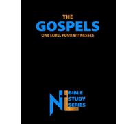 The Gospels: One Lord, Four Witnesses: Complete Study of The Gospels (Northern Light Ministry Bible Study Series)