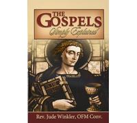 The Gospels Simply Explained