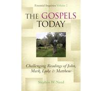 The Gospels Today: Challenging Readings of John, Mark, Luke and Matthew (Essential Inquiries): 02