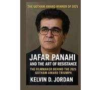 The Gotham award winner of 2025: Jafar Panahi and the Art of Resistance: The Filmmaker Behind the 2025 Gotham Award Triumph (Gotham Award 2025 Winners Biography Series)