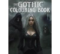The Gothic Colouring Book: Over 45 Images (Arcturus Horror Colouring)