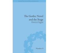 The Gothic Novel and the Stage: Romantic Appropriations (Literary Texts and the Popular Marketplace)