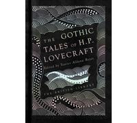 The Gothic Tales of H. P. Lovecraft