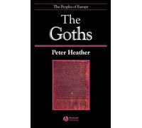The Goths (The Peoples of Europe)