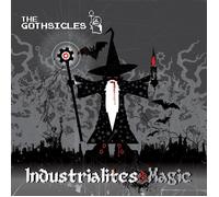 The Gothsicles Industrialites & Magic (CD) Album