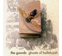 The Gourds - Ghosts of Hallelujah