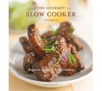 The Gourmet Slow Cooker: Vol. 2: Regional Comfort-Food Classics [A Cookbook]