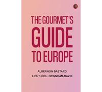 The Gourmet's Guide to Europe