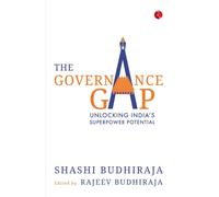 The Governance Gap : Unlocking India's Superpower Potential