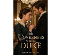 The Governess and the Duke (The Governess Chronicles)