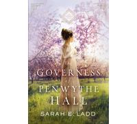 The Governess of Penwythe Hall : Atmospheric, Sweet Regency Romance
