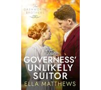 The Governess' Unlikely Suitor: A Regency romance (The Dashworth Brothers)