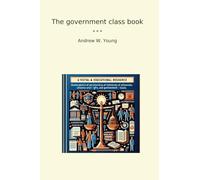 The government class book (Classic Books)