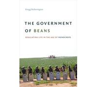 The Government of Beans: Regulating Life in the Age of Monocrops