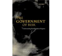 The Government of Risk: Understanding Risk Regulation Regimes