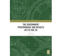 The Government Performance and Results Act at Age 30