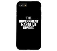 The Government Wants Us Divided T-Shirt funny cool political Case for iPhone SE (2020) / 7/8
