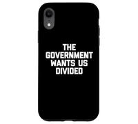 The Government Wants Us Divided T-Shirt funny cool political Case for iPhone XR