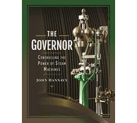 The Governor: Controlling the Power of Steam Machines