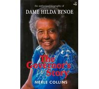 The Governor's Story: The Authorised Biography of Dame Hilda Bynoe by Merle Collins (2013-11-01)