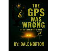 The GPS Was Wrong: The Turn That Wasn't There