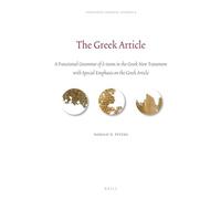 The Greek Article: A Functional Grammar of ὁ-Items in the Greek New Testament with Special Emphasis on the Greek Article: 9 (Linguistic Biblical Studies)