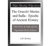The Gracchi Marius and Sulla - Epochs of Ancient History