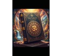 The Grace: A Benediction: A Testament to Blessings, Protection, and Prayers