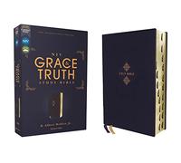 Niv, the Grace and Truth Study Bible (Trustworthy and Practical Insights), Leathersoft, Navy, Red Letter, Thumb Indexed, Comfort Print: New ... Navy, Leathersoft, Red Letter, Comfort Print