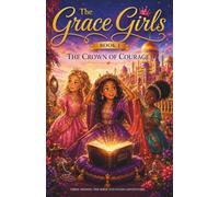 The Grace Girls: The Crown of Courage
