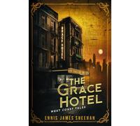 The Grace Hotel: West Coast Tales: 1 (American Tales)