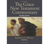 The Grace New Testament Commentary: Revised Edition