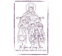 The Grace of Being There: Single Mother Saints in Our Lives