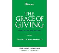The Grace of Giving: Money and the Gospel (The Lausanne Library)