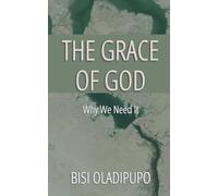 The Grace of God: Why We Need It