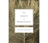 The Grace of Repentance (Redesign) (Today's Issues)