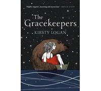 The Gracekeepers by Kirsty Logan (2015-04-23)