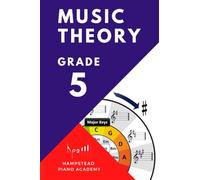 The Grade 5 Music Theory Book: A Complete Course for ABRSM and Trinity Music Theory Exams (Easy Music Theory)