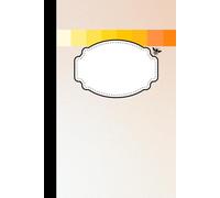 The Gradient Collection: Daydream Series - Sunshine Edition - Blank Pages Journal with 101 Softly Shifting Colorful Pages Yellow to Orange