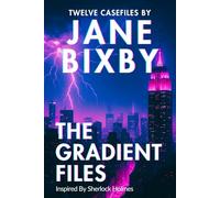 The Gradient Files: A Jane Watson & Sorin Voss Mystery | Inspired by Sherlock Holmes (The Sorin Voss Series)