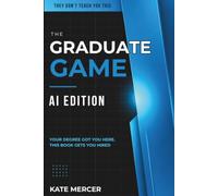 The Graduate Game: AI Edition (They Don't Teach You This)